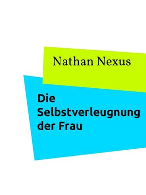 cover image of Die Selbstverleugnung der Frau